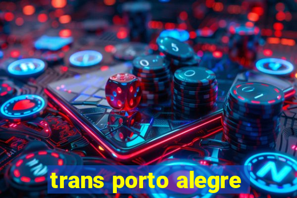 trans porto alegre